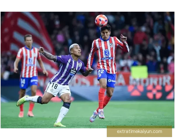 马竞中场组织持续提升，球队控制力明显增强